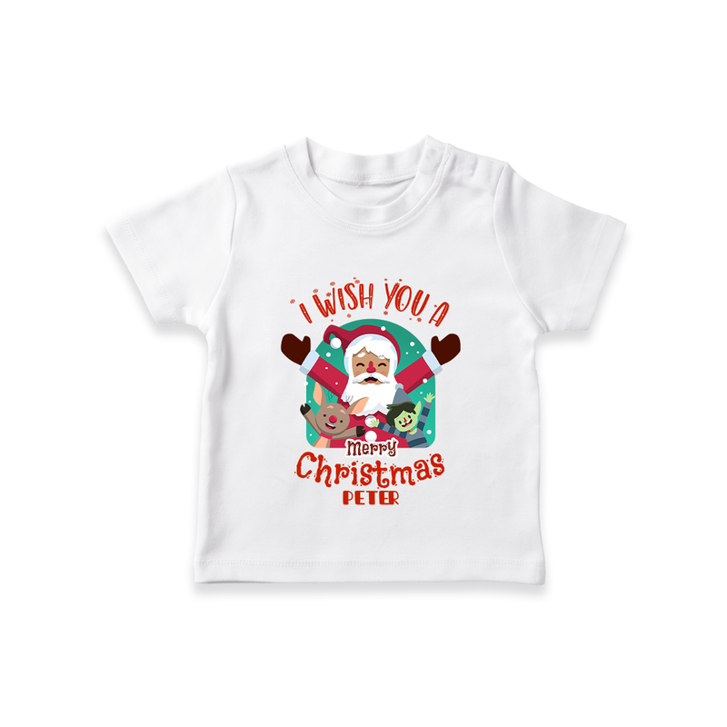 " I Wish You A Merry Christmas " - Christmas Themed Kids T-Shirt With Customized name - WHITE - 0-5 Months Old (Chest 17")