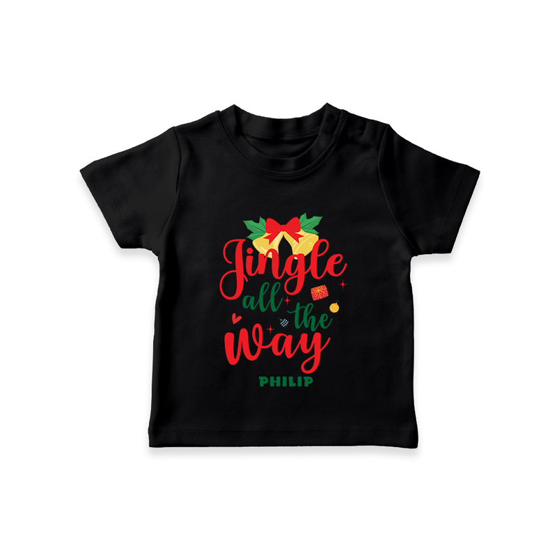 "Jingle All The Way" - Christmas Themed Kids T-Shirt With Customized name - BLACK - 0-5 Months Old (Chest 17")