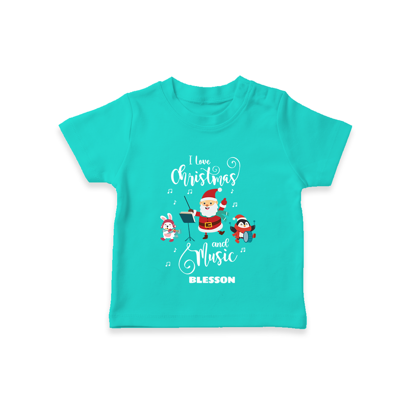 "I Love Christmas And Music " - Christmas Themed Kids T-Shirt With Customized name - TEAL - 0-5 Months Old (Chest 17")