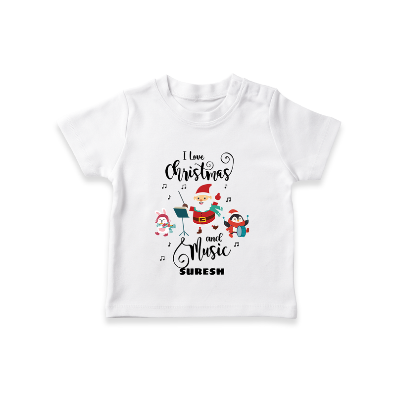 I love Christmas and Music – Personalized   T-Shirt - WHITE - 0-5 Months Old (Chest 17")