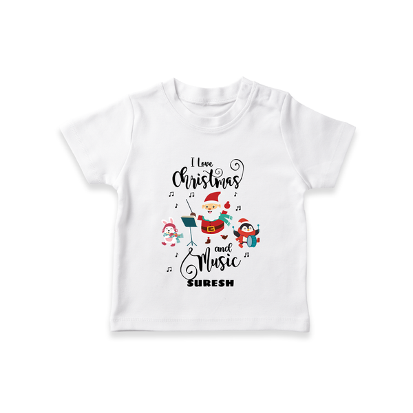 I love Christmas and Music – Personalized   T-Shirt - WHITE - 0-5 Months Old (Chest 17")