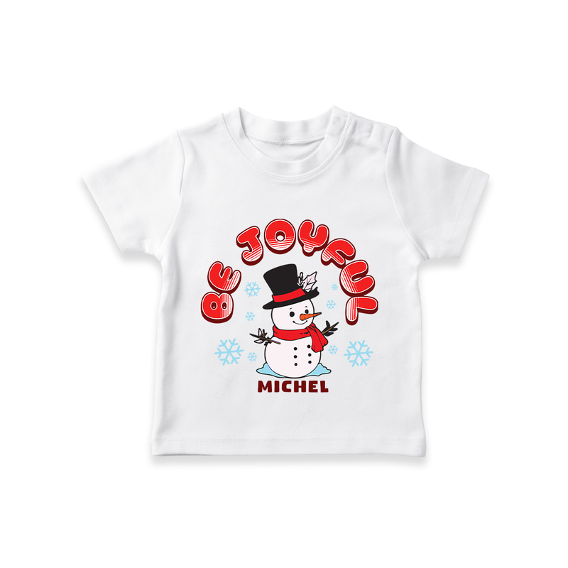 "Be Joyful" - Christmas Themed Kids T-Shirt With Customized name - WHITE - 0-5 Months Old (Chest 17")