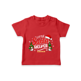 Little Santa Helper |Custom   T-Shirt - RED - 0-5 Months Old (Chest 17")