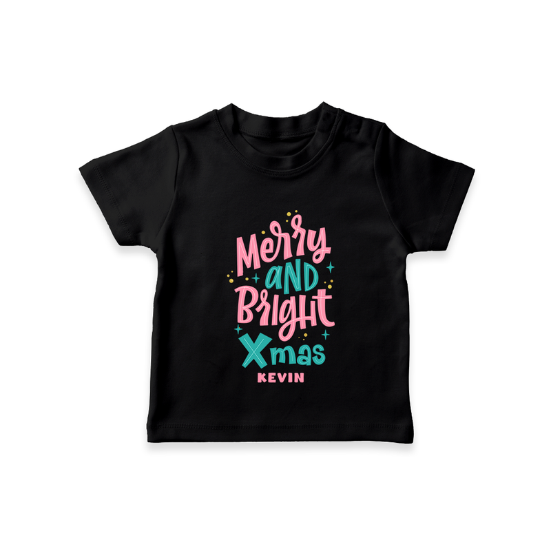 "Merry And Bright Xmas" - Christmas Themed Kids T-Shirt With Customized name - BLACK - 0-5 Months Old (Chest 17")