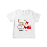 My First Christmas With Mom And Dad - Customized T-Shirt With Name For Babies - WHITE - 0-5 Months Old (Chest 17")