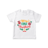 My First Christmas Themed Custom-Made  T-Shirt For Babies With Name  - WHITE - 0-5 Months Old (Chest 17")