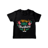 My First Christmas Themed Custom-Made  T-Shirt For Babies With Name  - BLACK - 0-5 Months Old (Chest 17")