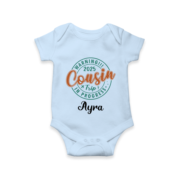 My First Cousin Bond Romper / Onesie | Celebrate Family Ties - BABY BLUE - New Born (Chest 14")