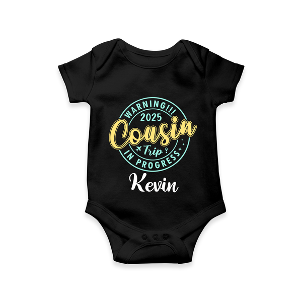 My First Cousin Bond Romper / Onesie | Celebrate Family Ties - BLACK - New Born (Chest 14")