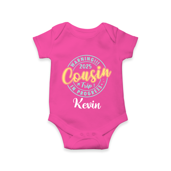 My First Cousin Bond Romper / Onesie | Celebrate Family Ties - HOT PINK - New Born (Chest 14")