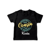 My First Cousin Bond T-Shirt | Celebrate Family Ties - BLACK - 0-5 Months Old (Chest 17")