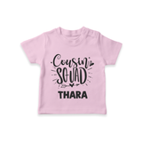 Cousin Squad Cotton T-Shirt | Personalized Baby Wear - BABY PINK - 0-5 Months Old (Chest 17")