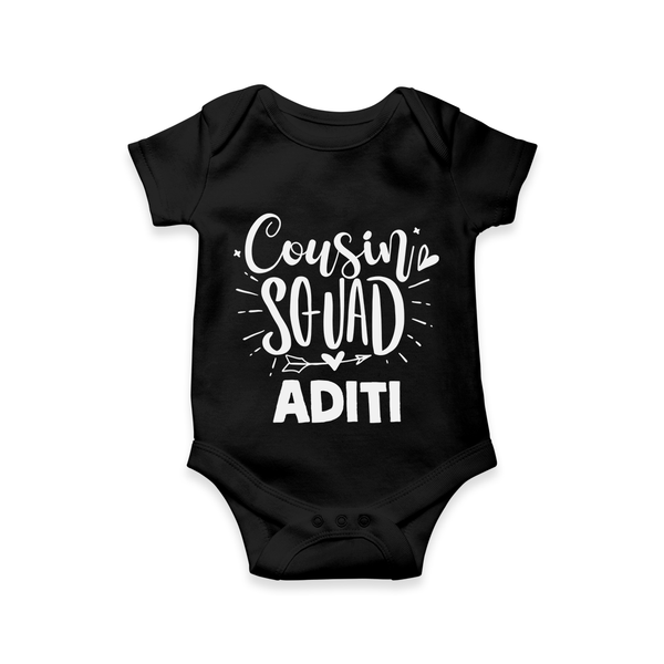 Cousin Squad Cotton Romper / Onesie | Personalized Baby Wear - BLACK - New Born (Chest 14")