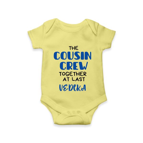Cousin Love Romper / Onesie Outfit | Soft Cotton for Infants - PASTEL YELLOW - New Born (Chest 14")
