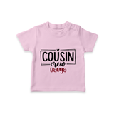 Cousin Vibes Only T-Shirt | Festive Wear for Babies - BABY PINK - 0-5 Months Old (Chest 17")