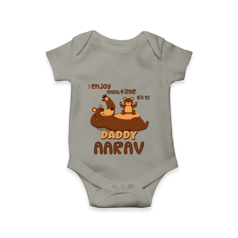 Celebrate "I Enjoy Spending Time With You DADDY" Themed Personalised Baby Rompers - GREY - 0 - 3 Months Old (Chest 16")