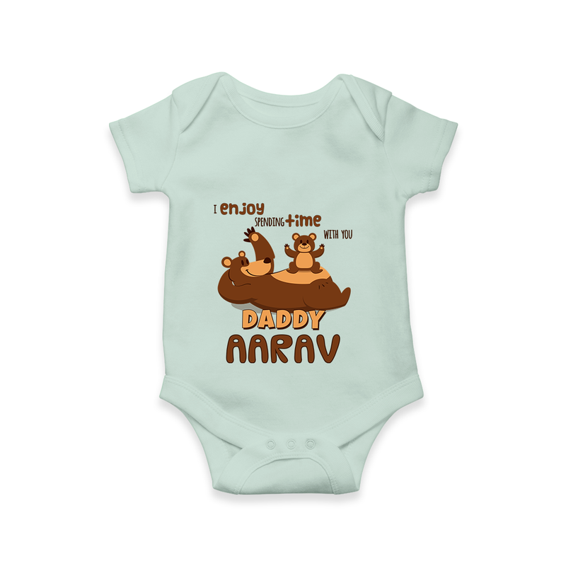 Celebrate "I Enjoy Spending Time With You DADDY" Themed Personalised Baby Rompers - MINT GREEN - 0 - 3 Months Old (Chest 16")