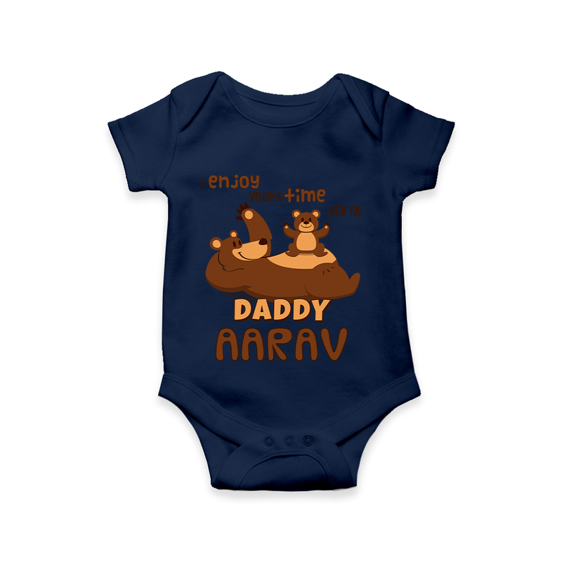 Celebrate "I Enjoy Spending Time With You DADDY" Themed Personalised Baby Rompers - NAVY BLUE - 0 - 3 Months Old (Chest 16")