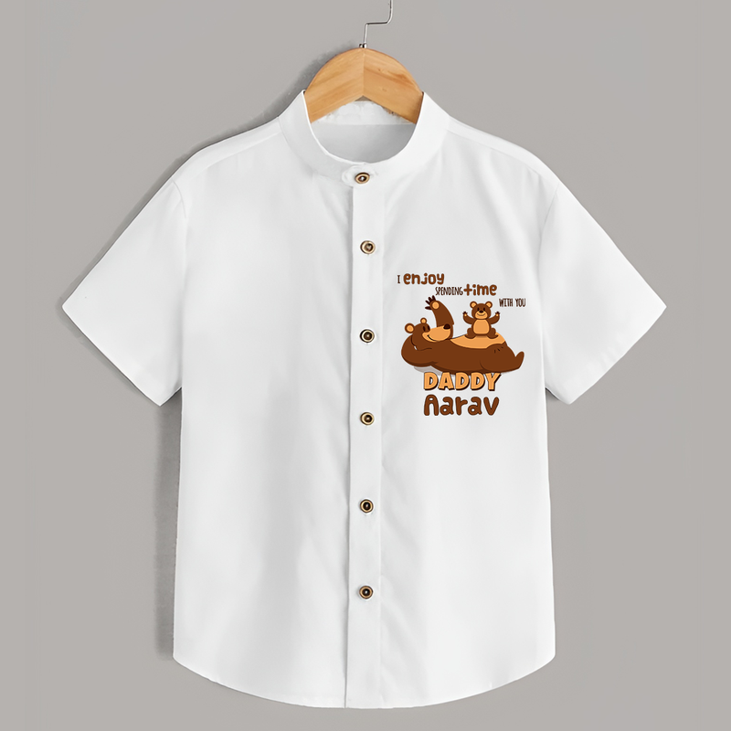 Celebrate "I Enjoy Spending Time With You DADDY" Themed Personalised Shirt for Kids - WHITE - 0 - 6 Months Old (Chest 21")