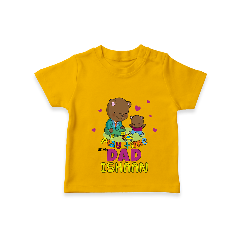 Celebrate "Play Time With Dad" Themed Personalised T-shirts - CHROME YELLOW - 0 - 5 Months Old (Chest 17")
