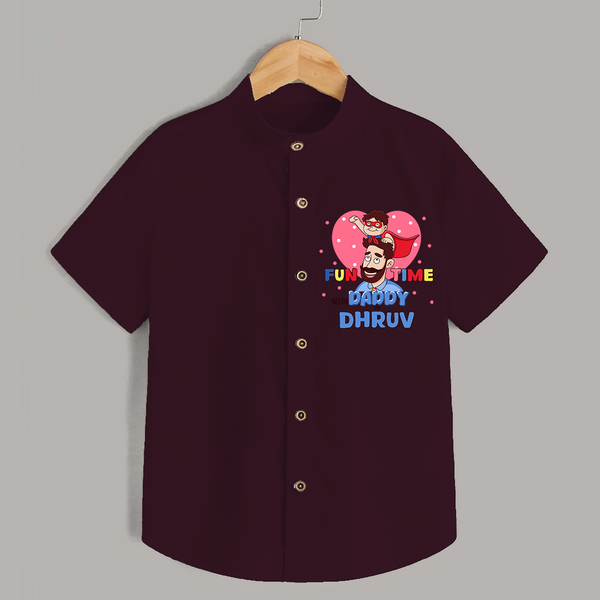Celebrate "Fun Time With DADDY" Themed Personalised Kids Shirt - MAROON - 0 - 6 Months Old (Chest 21")