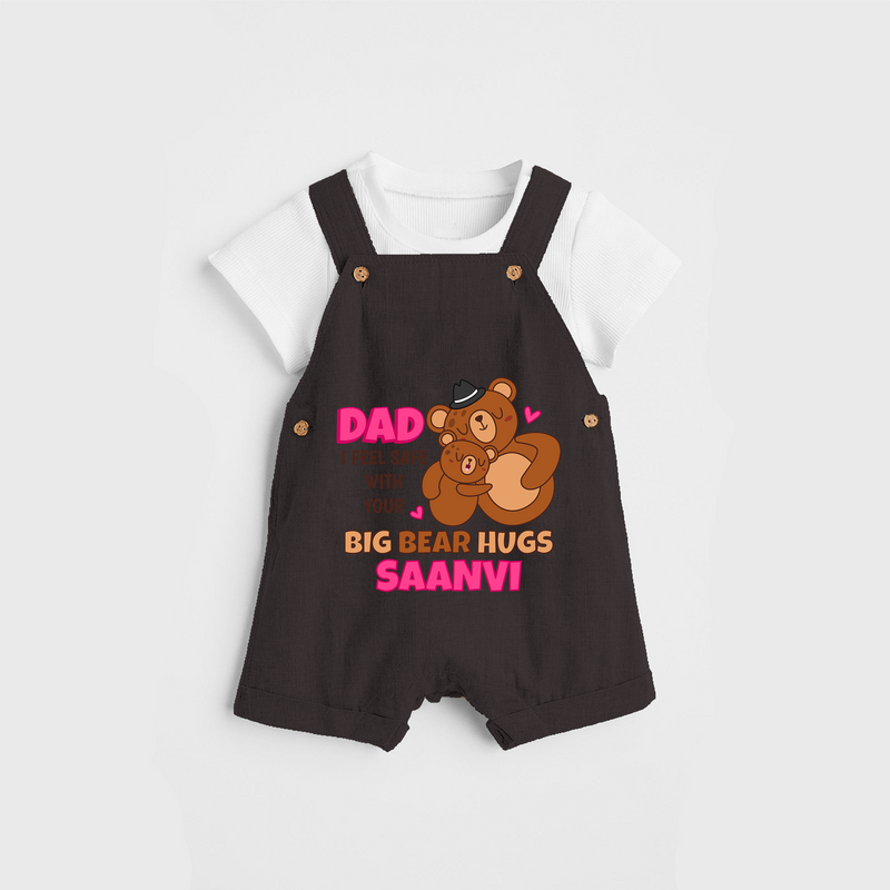 Celebrate "Dad I Feel Safe With Your Big Bear Hugs" Themed Personalised Kids Dungaree - CHOCOLATE BROWN - 0 - 5 Months Old (Chest 18")