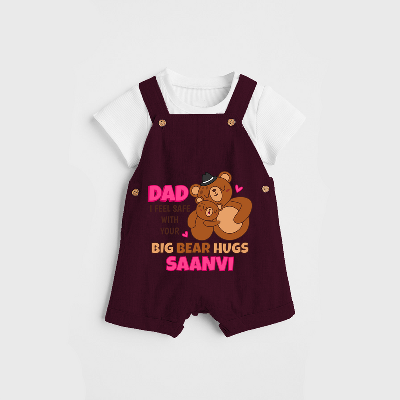 Celebrate "Dad I Feel Safe With Your Big Bear Hugs" Themed Personalised Kids Dungaree - MAROON - 0 - 5 Months Old (Chest 18")