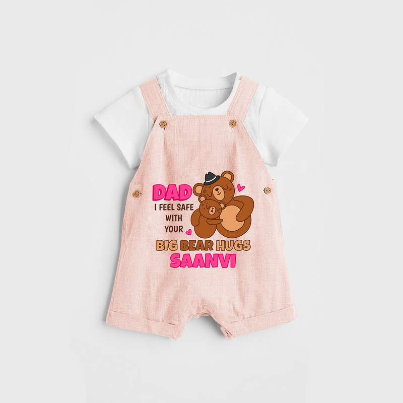 Celebrate "Dad I Feel Safe With Your Big Bear Hugs" Themed Personalised Kids Dungaree - PEACH - 0 - 5 Months Old (Chest 18")