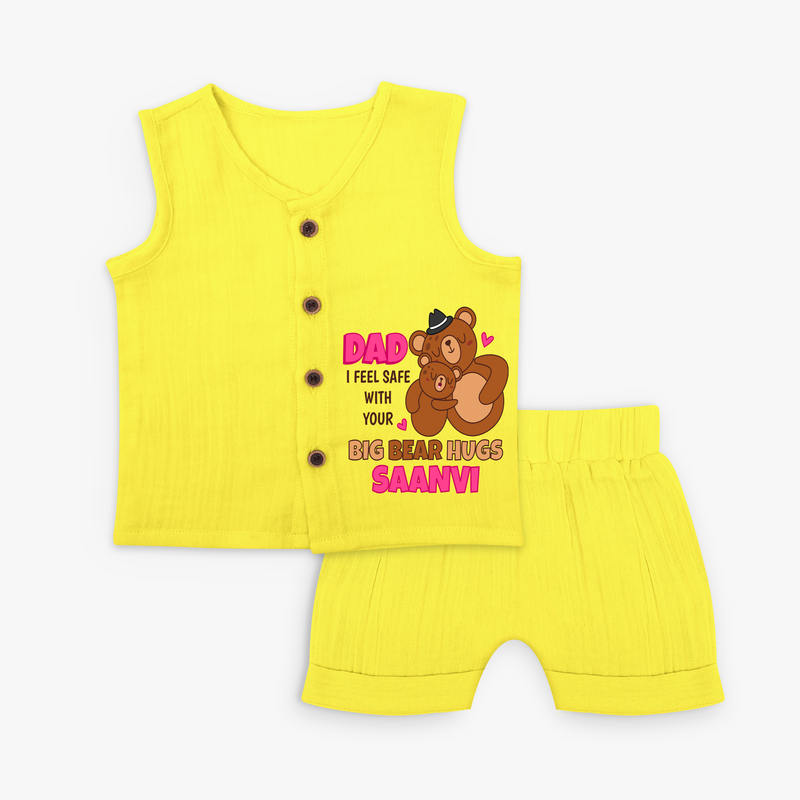 Celebrate "Dad I Feel Safe With Your Big Bear Hugs" Themed Personalised Kids Jabla set - YELLOW - 0 - 3 Months Old (Chest 9.8")