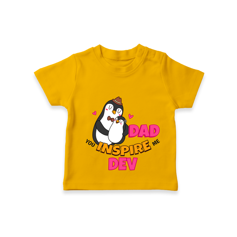 Celebrate "Dad You Inspire Me" Themed Personalised T-shirts - CHROME YELLOW - 0 - 5 Months Old (Chest 17")