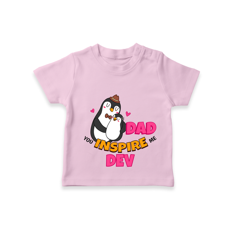 Celebrate "Dad You Inspire Me" Themed Personalised T-shirts - PINK - 0 - 5 Months Old (Chest 17")