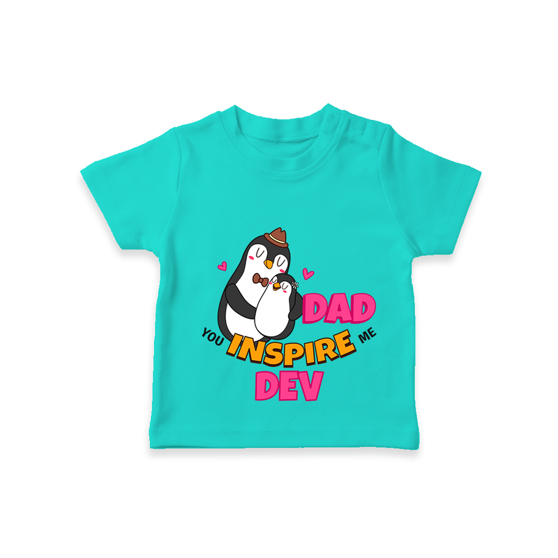 Celebrate "Dad You Inspire Me" Themed Personalised T-shirts - TEAL - 0 - 5 Months Old (Chest 17")