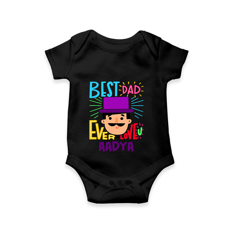 Celebrate "Best Dad Ever Love" Themed Personalised Baby Rompers - BLACK - 0 - 3 Months Old (Chest 16")