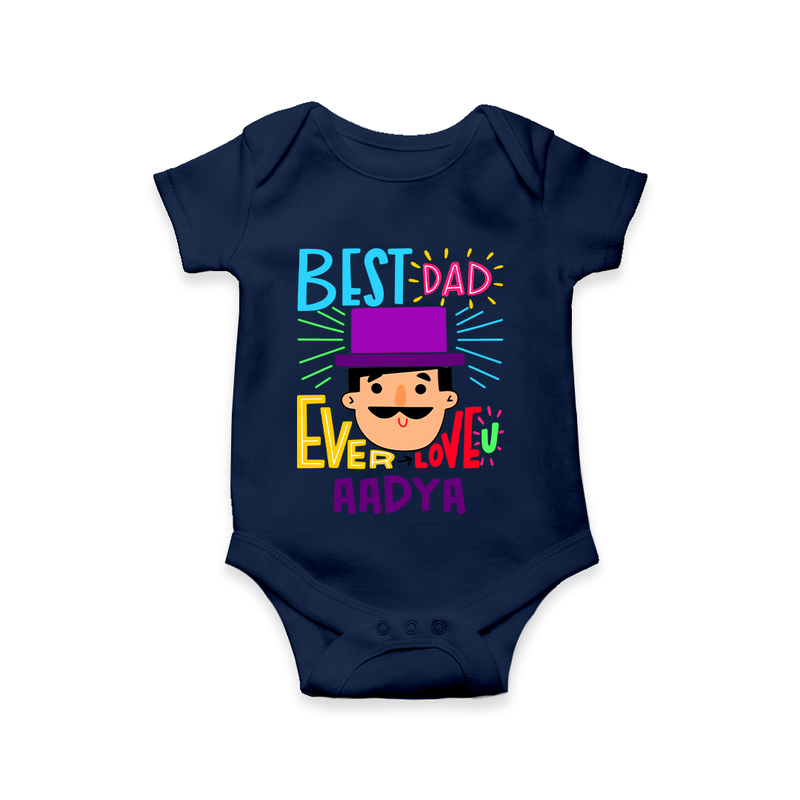 Celebrate "Best Dad Ever Love" Themed Personalised Baby Rompers - NAVY BLUE - 0 - 3 Months Old (Chest 16")