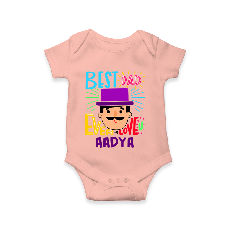 Celebrate "Best Dad Ever Love" Themed Personalised Baby Rompers - PEACH - 0 - 3 Months Old (Chest 16")