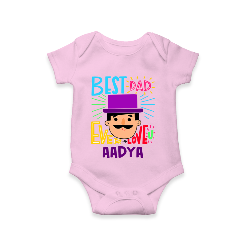 Celebrate "Best Dad Ever Love" Themed Personalised Baby Rompers - PINK - 0 - 3 Months Old (Chest 16")