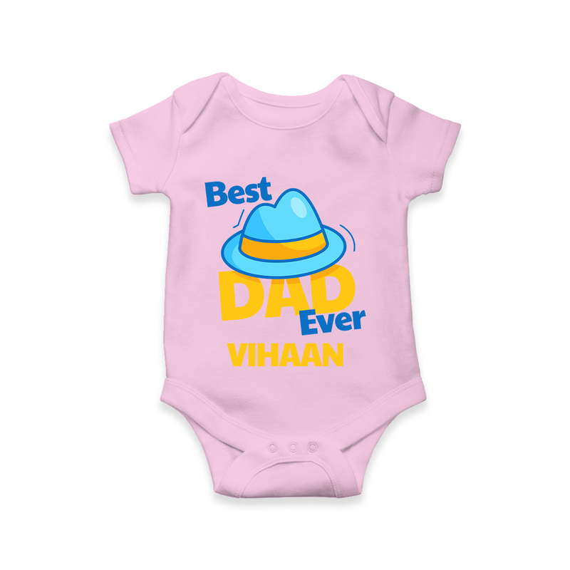 Celebrate "Best Dad Ever" Themed Personalised Baby Rompers - PINK - 0 - 3 Months Old (Chest 16")