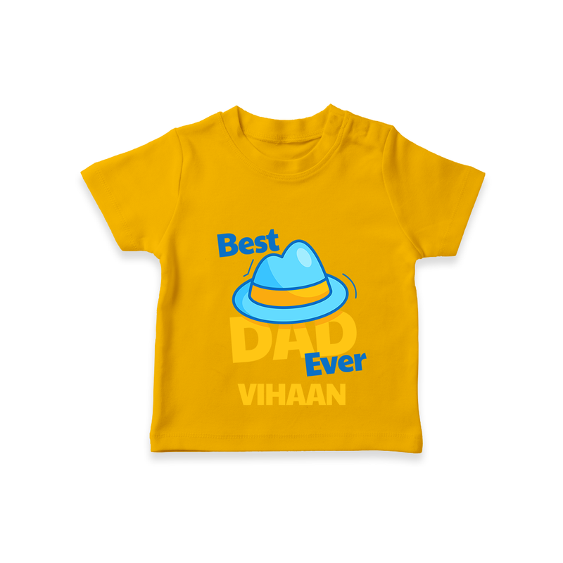 Celebrate "Best Dad Ever" Themed Personalised T-shirts - CHROME YELLOW - 0 - 5 Months Old (Chest 17")