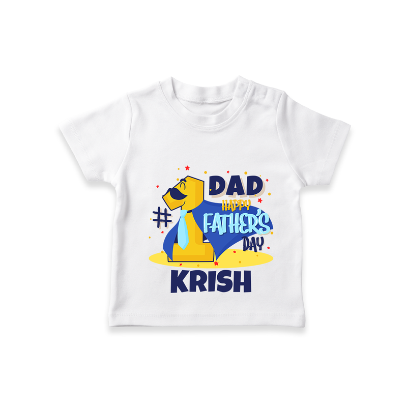 Celebrate "Dad Happy Father's Day" Themed Personalised T-shirts - WHITE - 0 - 5 Months Old (Chest 17")