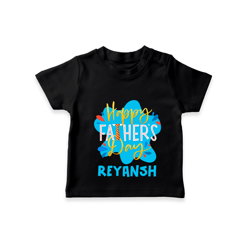 Celebrate "Happy Father's Day" Themed Personalised T-shirts - BLACK - 0 - 5 Months Old (Chest 17")