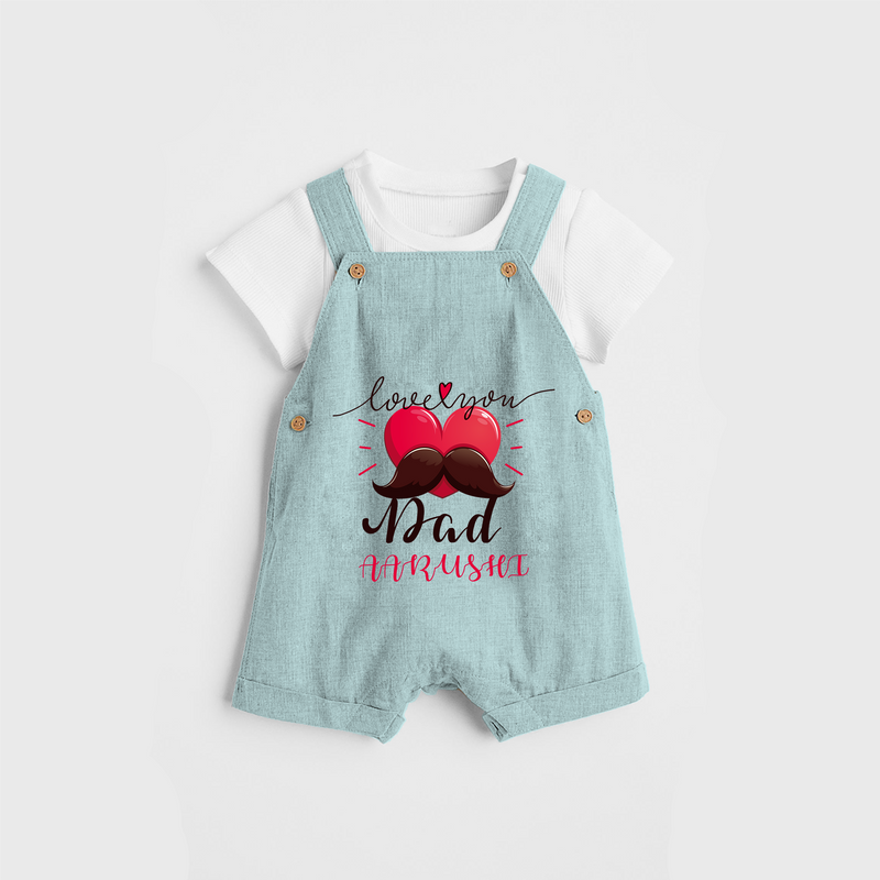 Celebrate "Love You Dad" Themed Personalised Kids Dungaree - ARCTIC BLUE - 0 - 5 Months Old (Chest 18")