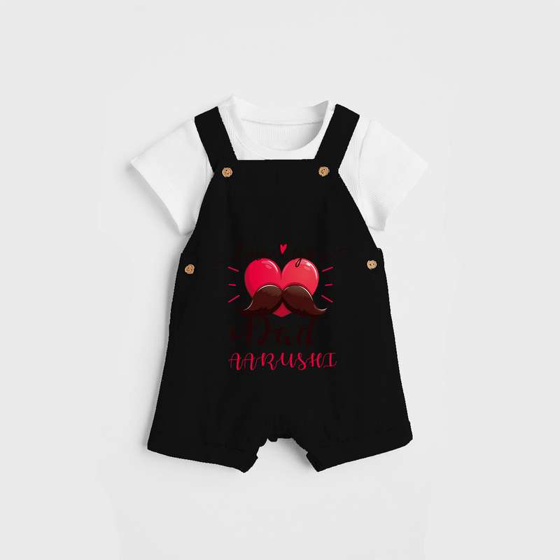 Celebrate "Love You Dad" Themed Personalised Kids Dungaree - BLACK - 0 - 5 Months Old (Chest 18")