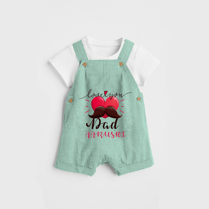 Celebrate "Love You Dad" Themed Personalised Kids Dungaree - LIGHT GREEN - 0 - 5 Months Old (Chest 18")