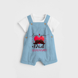 Celebrate "Love You Dad" Themed Personalised Kids Dungaree - SKY BLUE - 0 - 5 Months Old (Chest 18")