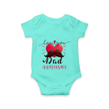 Celebrate "Love You Dad" Themed Personalised Baby Rompers - ARCTIC BLUE - 0 - 3 Months Old (Chest 16")
