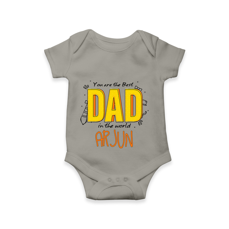 Celebrate "You Are The Best Dad In The World" Themed Personalised Baby Rompers - GREY - 0 - 3 Months Old (Chest 16")