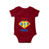 Celebrate "Super DAD" Themed Personalised Baby Rompers - MAROON - 0 - 3 Months Old (Chest 16")