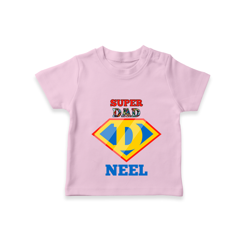 Celebrate "Super DAD" Themed Personalised T-shirts - PINK - 0 - 5 Months Old (Chest 17")