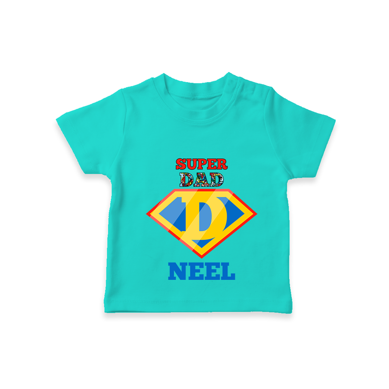 Celebrate "Super DAD" Themed Personalised T-shirts - TEAL - 0 - 5 Months Old (Chest 17")