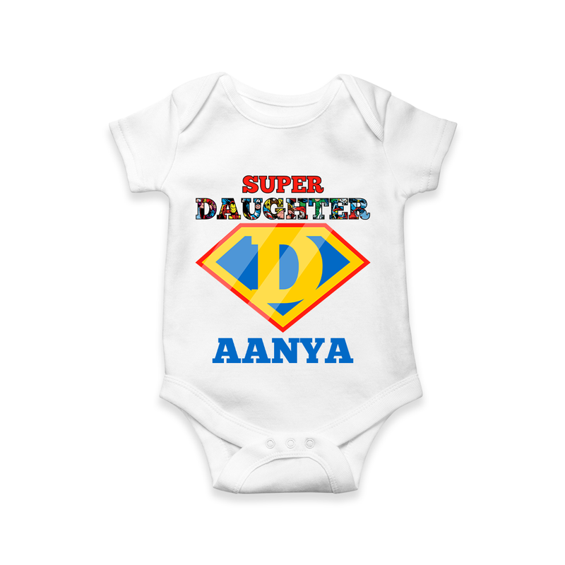 Celebrate "Super Daughter" Themed Personalised Baby Rompers - WHITE - 0 - 3 Months Old (Chest 16")
